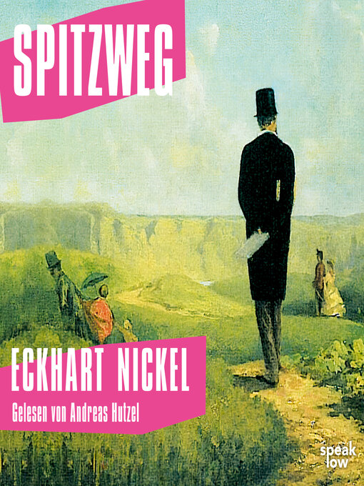 Title details for Spitzweg (Ungekürzt) by Eckhart Nickel - Available